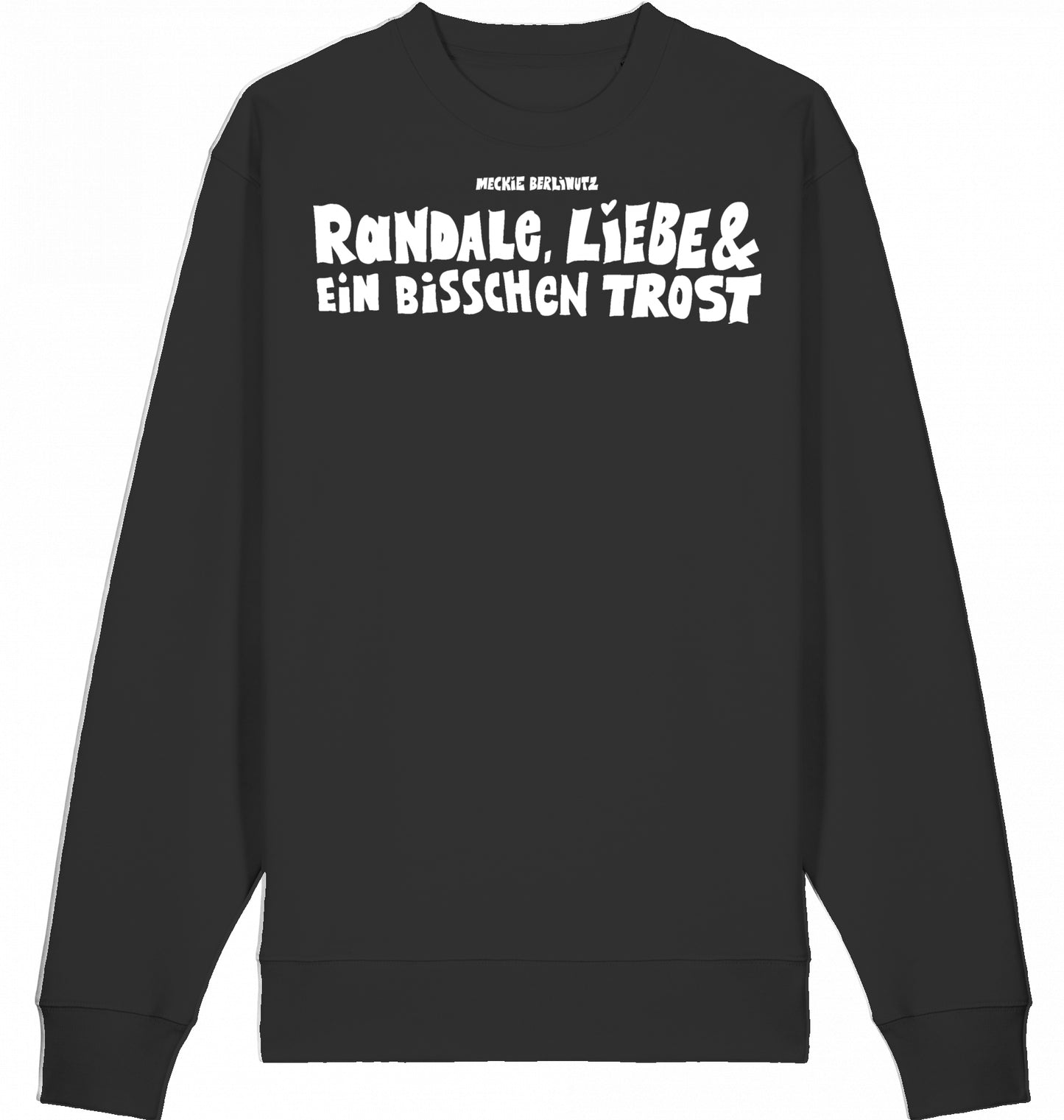 [005] Sweater„Randale, Liebe und ein bisschen Trost“