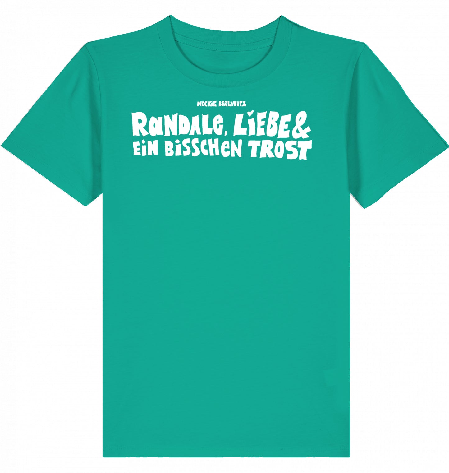 [004] KIDS T-Shirt „Randale, Liebe und ein bisschen Trost“