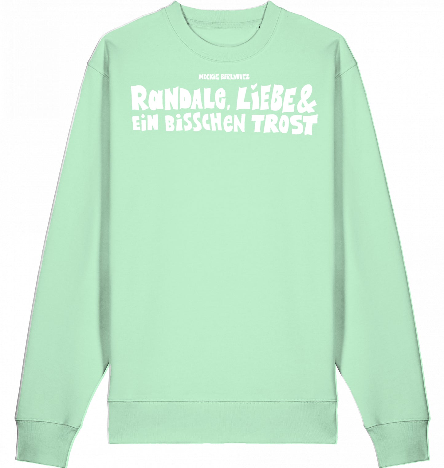 [005] Sweater„Randale, Liebe und ein bisschen Trost“