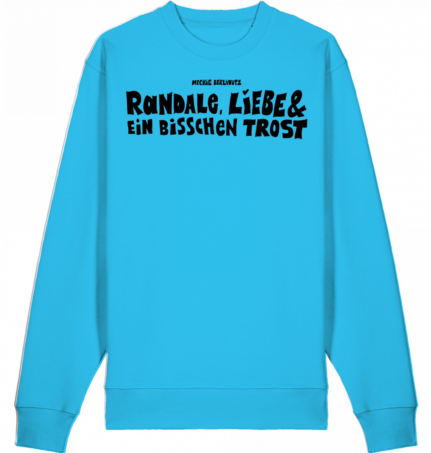 [005] Sweater„Randale, Liebe und ein bisschen Trost“