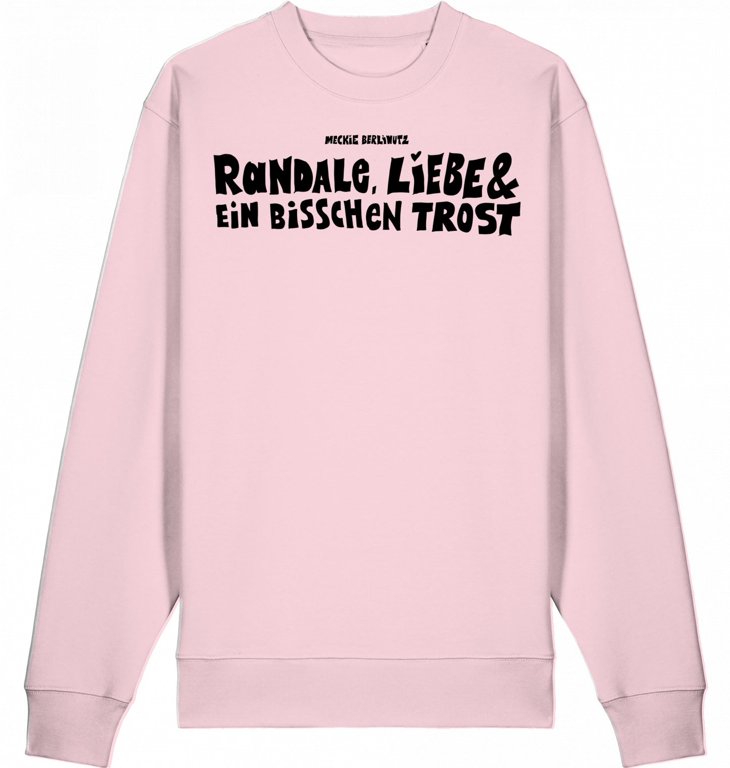 [005] Sweater„Randale, Liebe und ein bisschen Trost“