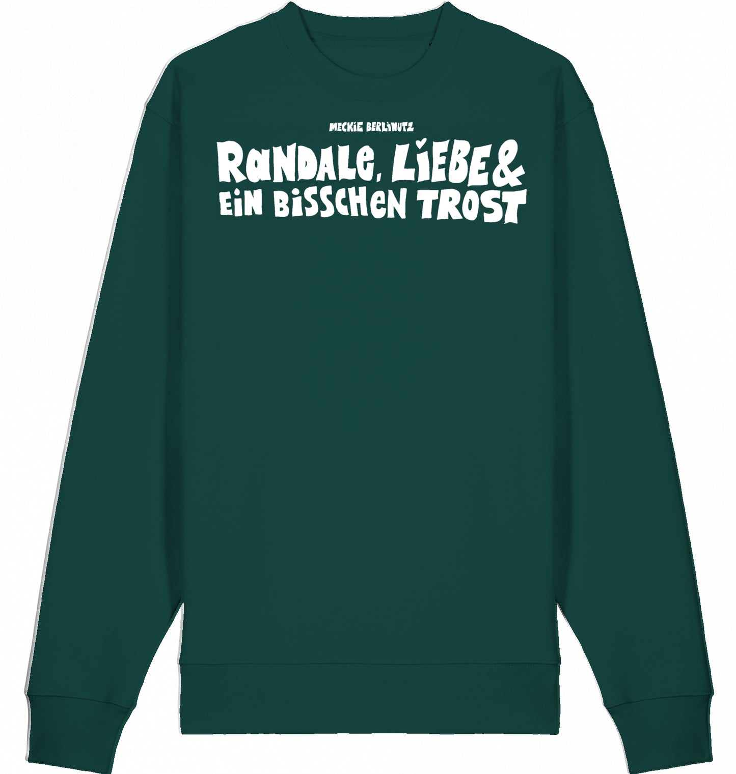 [005] Sweater„Randale, Liebe und ein bisschen Trost“