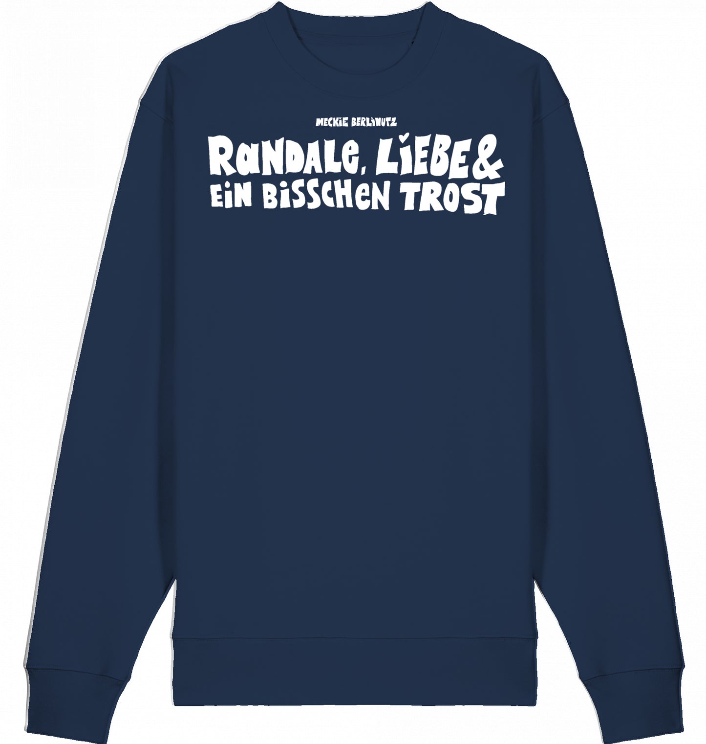 [005] Sweater„Randale, Liebe und ein bisschen Trost“