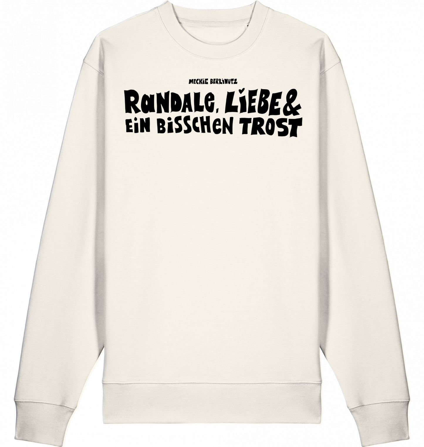 [005] Sweater„Randale, Liebe und ein bisschen Trost“